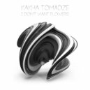 Kakha Tomadze - I Don't Want Flowers