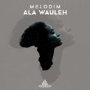 Melodim - Ala Wauleh