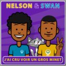 Nelson & Swan - J'ai cru voir un gros minet