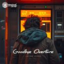 Jacob Jones - Goodbye Overture (Original Mix)