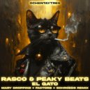 DJ Rasco & Peaky Beats - El Gato (Mary Droppinz + FACTORe + SCHROEDS Remix)