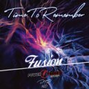 Time To Remember - Fusion (Original Mix)