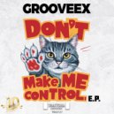 Grooveex - Lose Control (Original Mix)