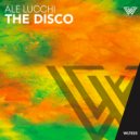ALE LUCCHI - The Disco (Original Mix)
