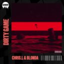 Chris.L & BLONDA - Dirty Game (Original Mix)