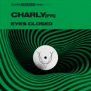 Charly (FR) - Eyes Closed