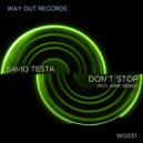 Savio Testa - Don\'t Stop (Original Mix)