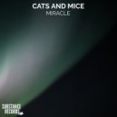 Cats And Mice - Miracle