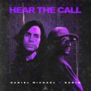 Daniel Michael feat. Rakim - Hear The Call (Original Mix)