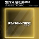 Noff & BiggyWawa feat. Tamara Jokic - Moments Like This