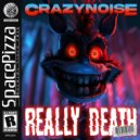 CrazyNoise - Really Death (Original Mix)
