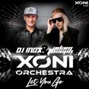Xoni Orchestra & DJ Inox feat. Adam Joseph - Let You Go