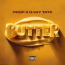 Prof & Baby Tate & Ghosttown - Butter