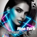 Moe Turk - Remember The Time