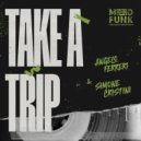 Angelo Ferreri, Simone Cristini - Take A Trip