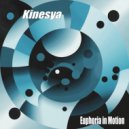 Kinesya - Euphoria In Motion