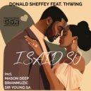 Donald Sheffey Feat. Thwing - I Said So (Sir Young SA Simplified Mix)