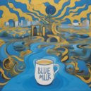 Blue Milk - No Sleep ()