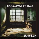 K1dsB0y - Forgotten by time (VIP)