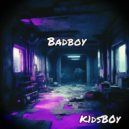 K1dsB0y - Badboy (VIP)