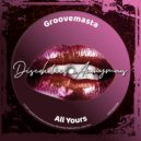 Groovemasta - All Yours (Original Mix)