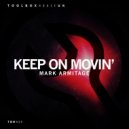 Mark Armitage - Keep On Movin\' (Edit)