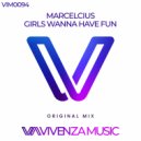 Marcelcius - Girls Wanna Have Fun