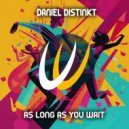 Daniel Distinkt - As Long As You Wait (Extended Mix)