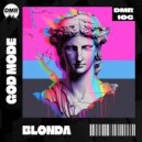 BLONDA - God Mode