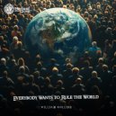 William Rollins - Everybody Wants To Rule The World (Original Mix)