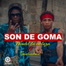 Windel La Melaza & Badoobad - Son De Goma (feat. Badoobad)