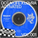 Dot N Life x LOVRA - Activated (Extended Mix)