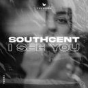 Southcent - I See You