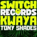 Tony Shades - Kwaya