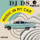 DJ DS & Giulio Mignogna - Music In My Car