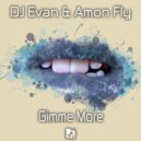 DJ Evan & Amon Fly - Gimme More ()