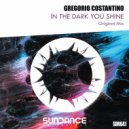 Gregorio Costantino - In The Dark You Shine