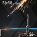 Ric Aires - Spectral Launch (Original Mix)