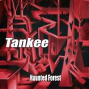 TanKee - Haunted Forest