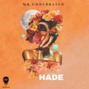 Mr Underrated - Hade (Original Mix)