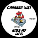 Carrera (UK) - Kiss My Lips (Original Mix)