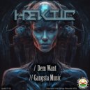 HEKTIC - Gangsta Music (Original Mix)