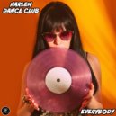 Harlem Dance Club - Everybody (Original Mix)