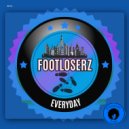 FootLoserz - Everyday (Extended Mix)