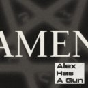Alex Has A Gun - AMEN ()