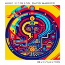 Hugo Nicolson, David Harrow - Revolvalution (David Harrow Square Circle Remix)