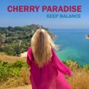 Cherry Paradise - Keep Balance ()