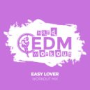 Hard EDM Workout - Easy Lover