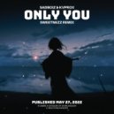 sadboiz & Kvprox & StarlingEDM - Only You (Sweetnezz Remix)