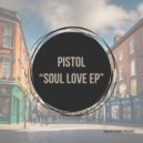 Pistol - Don't Share Me Down